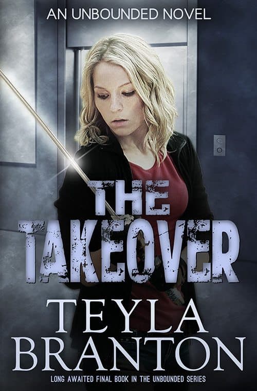 The Takeover by Teyla Branton